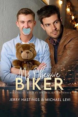 My Obsessive Biker: An ABDL MM Biker Romance