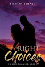 All the Right Choices: A Grady Romance: Book 3 