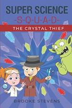 Super Science Squad: The Crystal Thief 