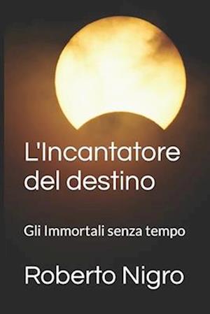 L'Incantatore del destino