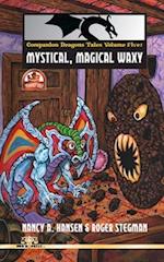 Companion Dragons Tales Volume Five: Mystical, Magical Waxy 
