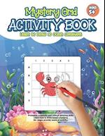 Mystery Grid Activity Book: Learn to Draw 30 Ocean Creatures 