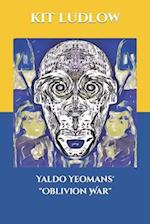 Yaldo Yeomans' "Oblivion War" 