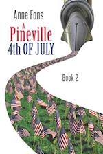 A Pineville 4th of July: Book 2 (Large Print Edition) 