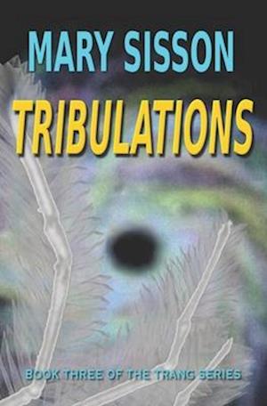 Tribulations: Book 3 of the Trang Series