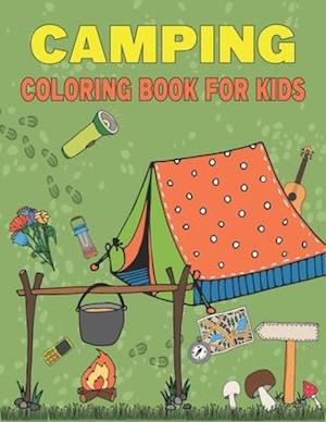 Camping Coloring Book For Kids: 50 Cute Summer Illustrations of Kids Camping