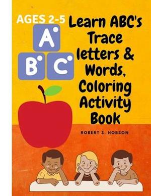 For The First Time: Learn ABC's Trace letters & Words, Coloring Activity Book