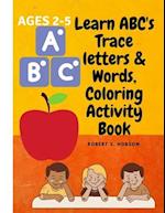 For The First Time: Learn ABC's Trace letters & Words, Coloring Activity Book 