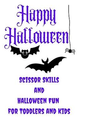 Halloween Scissor Skills: Preschool Activity Book for Toddlers and Kids