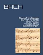 Chorus from Cantata BWV 137 for SATB Choir, Piccolo Trumpet, String Quartet & Organ. 