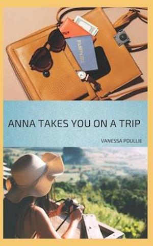 Anna Takes You On A Trip: English version