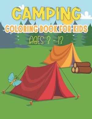 Camping Coloring Book For Kids: Camping Gear, Lakes, Mountains and the Outdoors