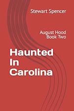Haunted In Carolina: August Hood Book Two 