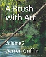 A Brush With Art : Volume 2 