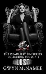 The Deadliest Sin Series Collection Books 7-9: Lust: (A Dark Mafia Romance Collection) 