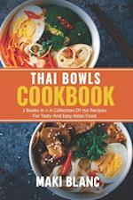 Thai Bowls Cookbook: 2 Books In 1: A Collection Of 150 Recipes For Tasty And Easy Asian Food 