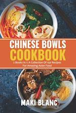 Chinese Bowls Cookbook: 2 Books In 1: A Collection Of 150 Recipes For Amazing Asian Food 