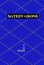 Sixteen Visions 