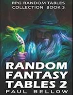 Random Fantasy Tables 2: Fantasy Role-Playing Ideas for Game Masters D100 