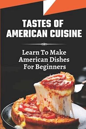 Tastes Of American Cuisine