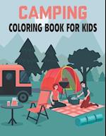 Camping Coloring Book For Kids: Awesome Coloring Book For Toddlers Kids Coloring Book 