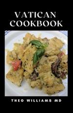 VATICAN COOKBOOK: All You Need To Know About Nutritional And Delicious Italian Dish Ideas 