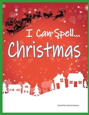 I Can Spell... Christmas: A-Z Writing Practice