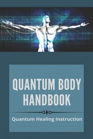 Quantum Body Handbook