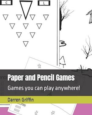 Paper and Pencil Games: Games you can play anywhere!