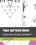 Paper and Pencil Games: Games you can play anywhere! 