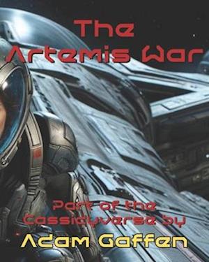 The Artemis War Omnibus: The Cassidy Chronicles