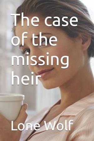 The case of the missing heir