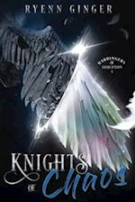 KNIGHTS OF CHAOS: HARBINGERS OF DISRUPTION BOOK 1 