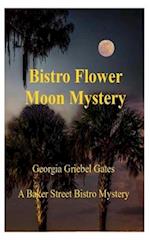 Bistro Flower Moon Mystery 