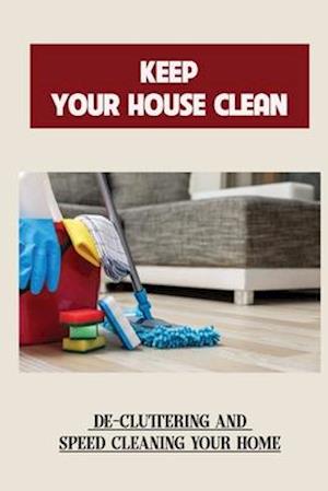 Keep Your House Clean
