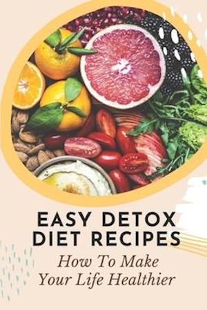 Easy Detox Diet Recipes