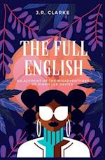 The Full English: An Account of the Misadventures of Dinah Lee Davies 