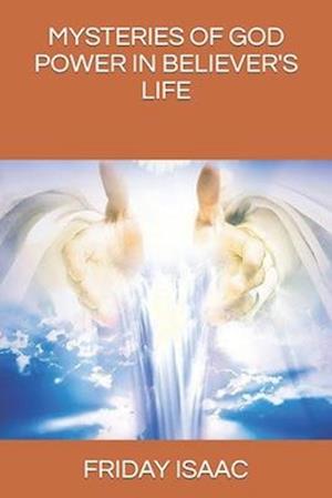 Mysteries of God Power in Believer's Life