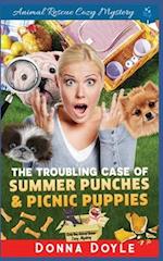 The Troubling Case of Summer Punches & Picnic Puppies 