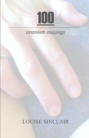 100: onanism musings