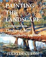 PAINTING THE LANDSCAPE: Composition. Theory of color. Atmospheric Perspective 