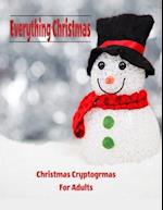 Everything Christmas: Christmas Cryptograms For Adults 