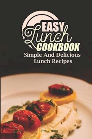 Easy Lunch Cookbook