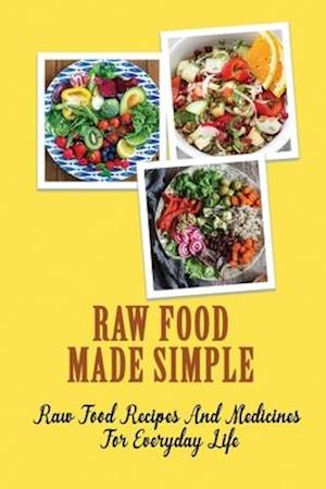 Raw Food Made Simple
