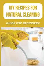 DIY Recipes For Natural Cleaning