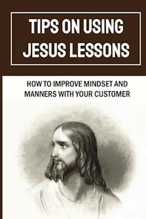 Tips On Using Jesus Lessons