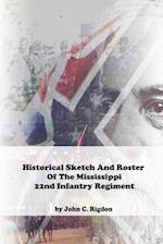 Historical Sketch And Roster Of The Mississippi 22nd Infantry Regiment 