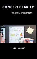 CONCEPT CLARITY: Project management 
