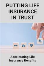 Putting Life Insurance In Trust
