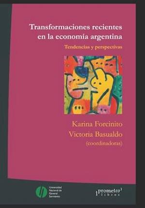 Transformaciones recientes en la economía argentina